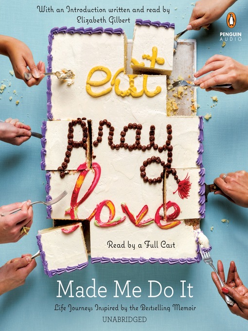 Cover image for Eat Pray Love Made Me Do It